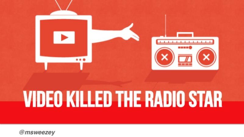 Video killed the radio star