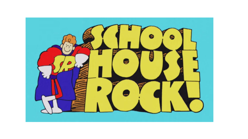Schoolhouse Rock... I loved these.