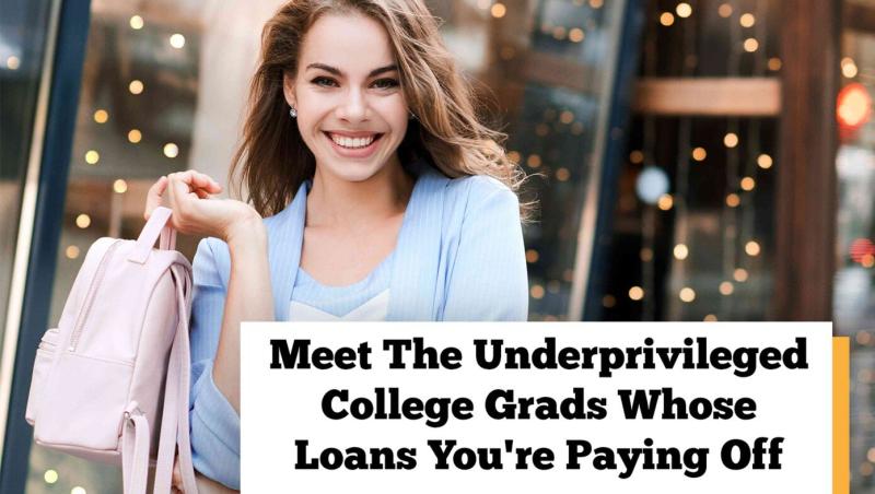 Meet Gender Studies Major Chloe And 7 Other Underprivileged College Grads Whose Loans You're Paying Off