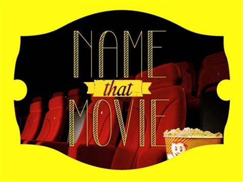NAME THE MOVIES - Two Clues For Each One