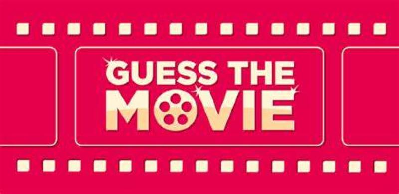 GUESS THE MOVIE - 2 CLUES PER MOVIE