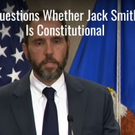 Thomas Questions Whether Jack Smith's Office Is Constitutional