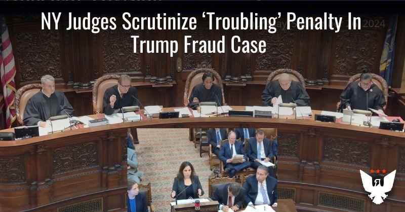 NY Judges Scrutinize ‘Troubling’ $450 Million Penalty In Trump Fraud Case: ‘No One Lost Any Money’