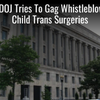 Biden DOJ Seeks To Gag Texas Doctor Who Blew Whistle On Child Trans Surgeries