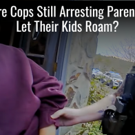 Why Are Cops Still Arresting Parents Who Let Their Kids Roam?