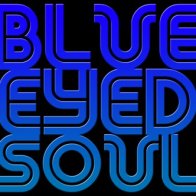 BLUE EYED SOUL