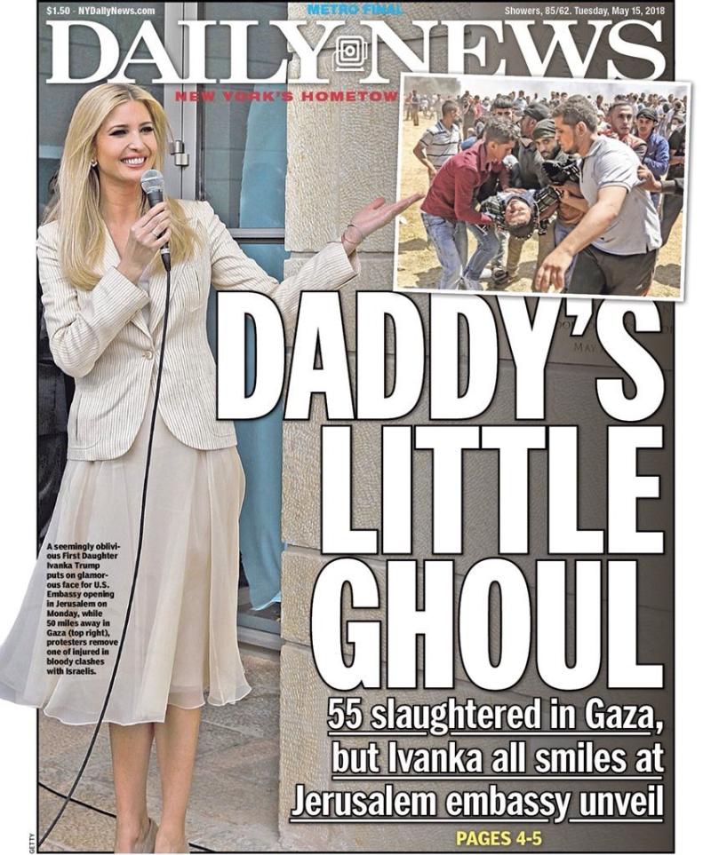 'DEPLORABLE': NY Daily News' Cover Ties Ivanka To Gaza Violence "Daddy's Little Ghoul"