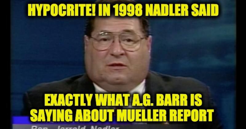 Hypocrite!!! In 1998 Nadler Didn’t Want Starr Report Released Until Redacted