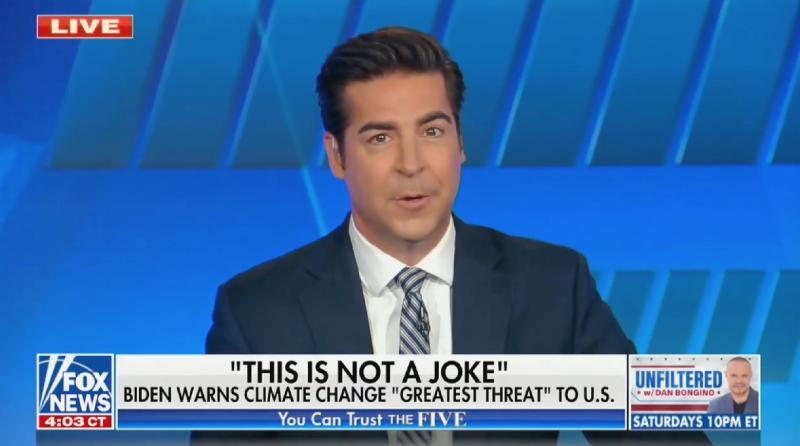Jesse Watters Mocks Biden and Suggests Climate Change Hasn’t Killed Anyone, Despite Evidence to the Contrary