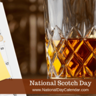 NATIONAL SCOTCH DAY - July 27 - National Day Calendar