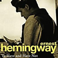 Hemingway's "To Have and Have Not"