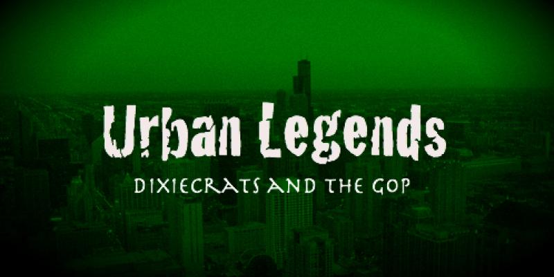 Urban Legends: The Dixiecrats and The GOP