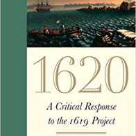 1620: A Critical Response to the 1619 Project