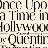 Quentin Tarantino's Examination Of Hollywood Legends Is Now A Book