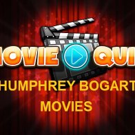 MOVIE QUIZ - HUMPHREY BOGART FILMS