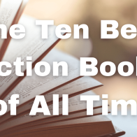 The Ten Best Fiction Books of All Time - Books of Brilliance