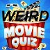 Weird Movie Quiz