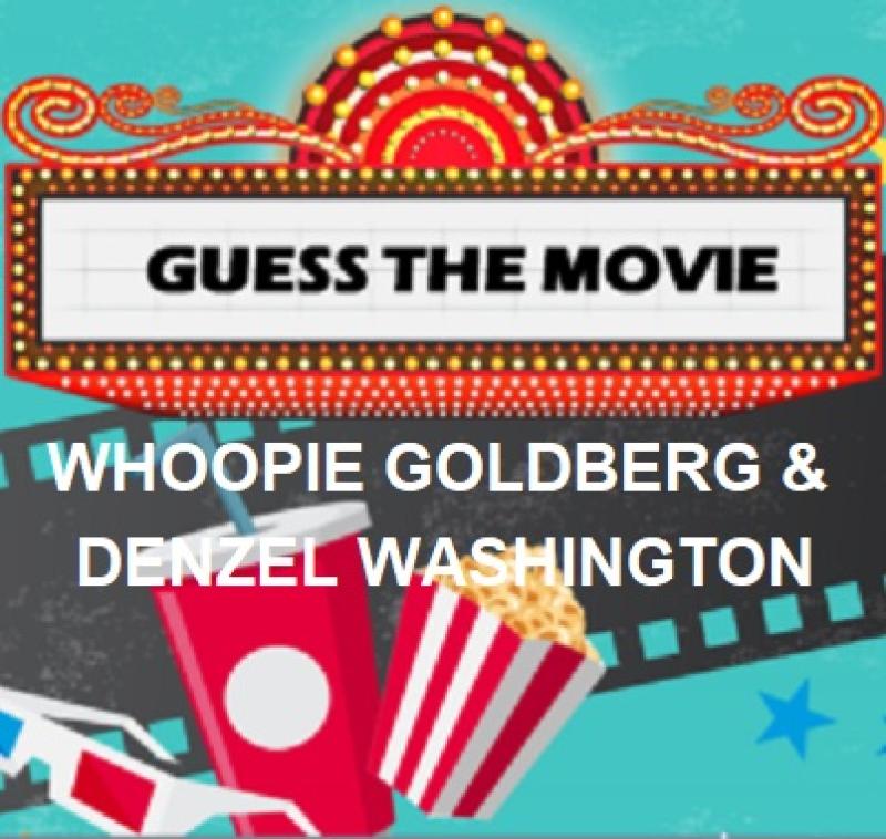 MOVIE QUIZ - WHOOPI GOLDBERG OR DENZEL WASHINGTON