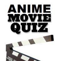 ANIME MOVIE QUIZ