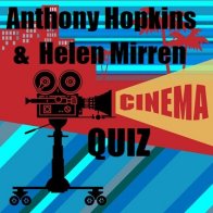 ANTHONY HOPKINS AND/OR HELEN MIRREN CINEMA QUIZ