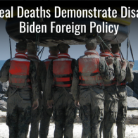 Navy Seal Deaths Demonstrate Disastrous Biden Foreign Policy