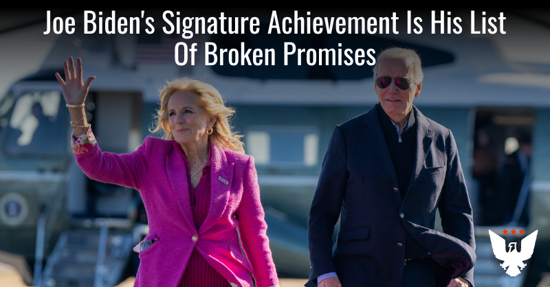Joe Biden's Signature Achievement Is His List Of Broken Promises