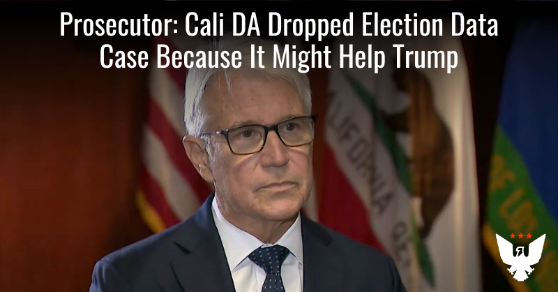 Prosecutor: Cali DA Dropped Election Data Case Because It Might Help Trump