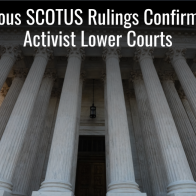 String Of Unanimous SCOTUS Decisions Confirms Proliferation Of Activist Lower Courts