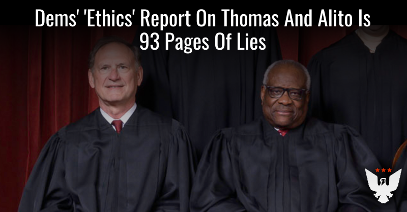 Democrats’ ‘Ethics’ Smears Against Thomas And Alito Are So Embarrassing They Buried Their Own Report