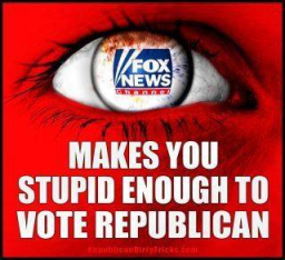 Fox TV Lies Makes You Vote Republican.jpg 256