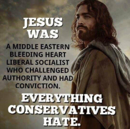 Jesus was a LIBERAL.jpg 256